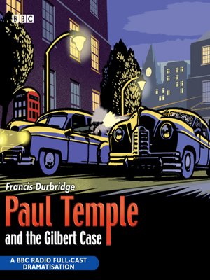 cover image of Paul Temple and the Gilbert Case